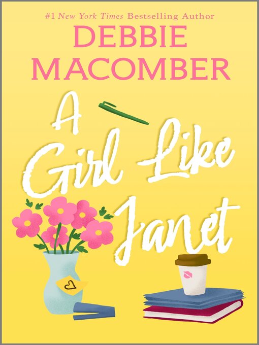 Title details for A Girl Like Janet by Debbie Macomber - Available